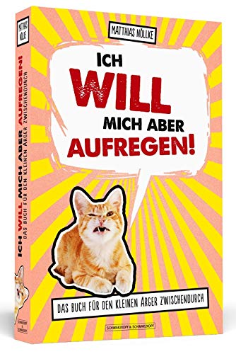 Beispielbild fr Ich will mich aber aufregen! - Das Buch fr den kleinen rger zwischendurch zum Verkauf von medimops