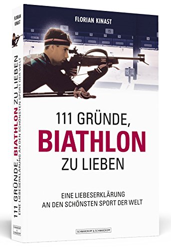 Beispielbild fr 111 Grnde, Biathlon zu lieben - Eine Liebeserklrung an den schnsten Sport der Welt zum Verkauf von medimops