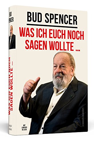 Imagen de archivo de Bud Spencer - Was ich euch noch sagen wollte . a la venta por medimops