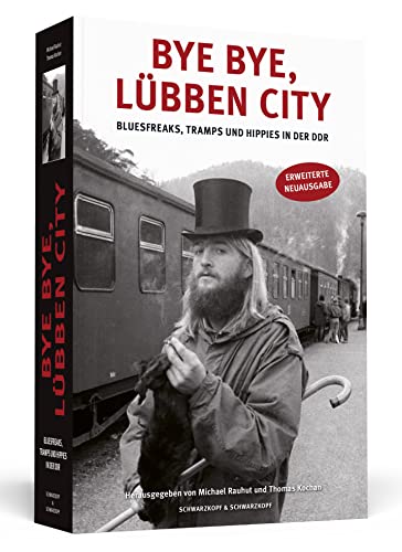 Imagen de archivo de Bye bye, Lbben City: Bluesfreaks, Tramps und Hippies in der DDR a la venta por Jasmin Berger