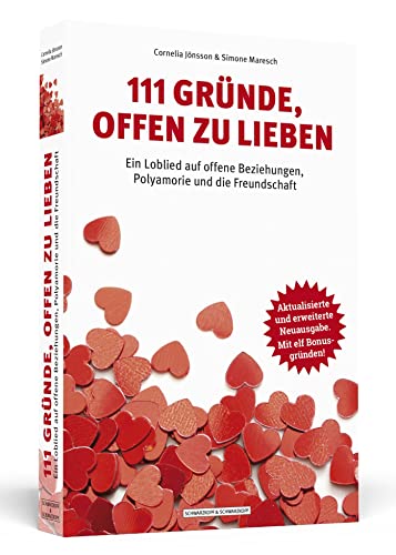 9783862657124: 111 Grnde, offen zu lieben: Ein Loblied auf offene Beziehungen, Polyamorie und die Freundschaft