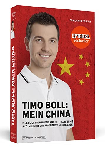 Timo Boll: Mein China : Eine Reise ins Wunderland des Tischtennis - Friedhard Teuffel