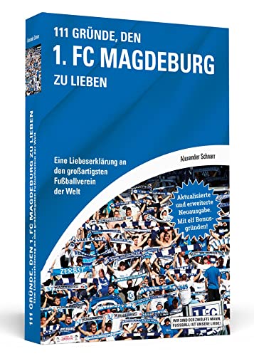 9783862657285: 111 Grnde, den 1. FC Magdeburg zu lieben: Eine Liebeserklrung an den groartigsten Fuballverein der Welt - Aktualisierte und erweiterte Neuausgabe. Mit 11 Bonusgrnden!