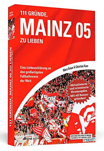 9783862658183: 111 Grnde, Mainz 05 zu lieben - Erweiterte Neuausgabe mit 11 Bonusgrnden!: Eine Liebeserklrung an den groartigsten Fuballverein der Welt