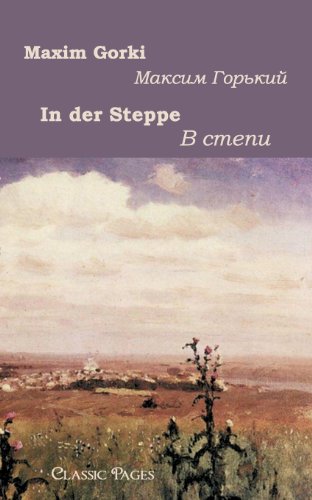 In Der Steppe (German Edition) (9783862670147) by Gorki, Maxim