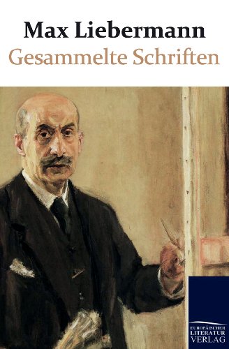 Gesammelte Schriften (German Edition) (9783862670314) by Liebermann, Max