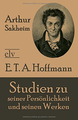 Beispielbild fr E. T. A. Hoffmann Studien zu seiner Persnlichkeit und seinen Werken zum Verkauf von Buchpark