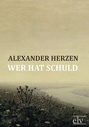 Wer hat Schuld - Alexander Herzen