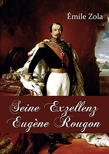 9783862674688: Seine Exzellenz Eugene Rougon