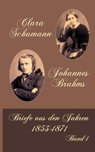 9783862674800: Clara Schumann Johannes Brahms: Band 1: Briefe aus den Jahren 1853-1871 (German Edition)