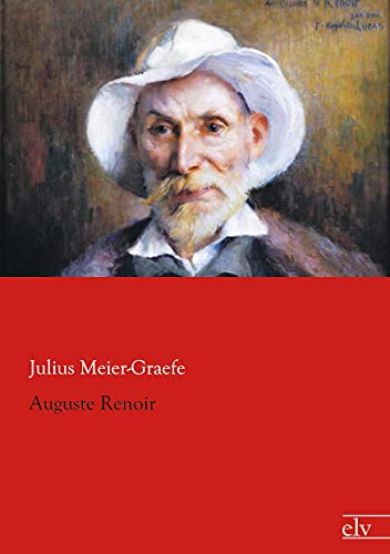 Auguste Renoir (German Edition) (9783862675845) by Meier-Graefe, Julius