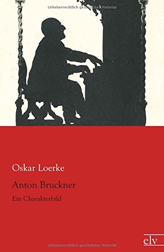 Beispielbild fr Anton Bruckner : Ein Charakterbild zum Verkauf von Buchpark