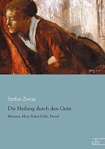 9783862679409: Die Heilung durch den Geist (German Edition)