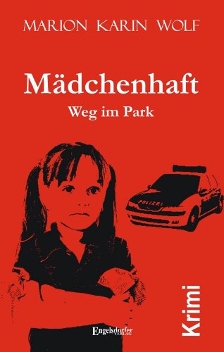 Stock image for Mdchenhaft: Weg im Park - Kriminalroman for sale by Bcherpanorama Zwickau- Planitz