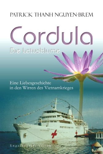 Beispielbild fr Cordula - Die Lotusblume: Eine Liebesgeschichte in den Wirren des Vietnamkrieges zum Verkauf von medimops