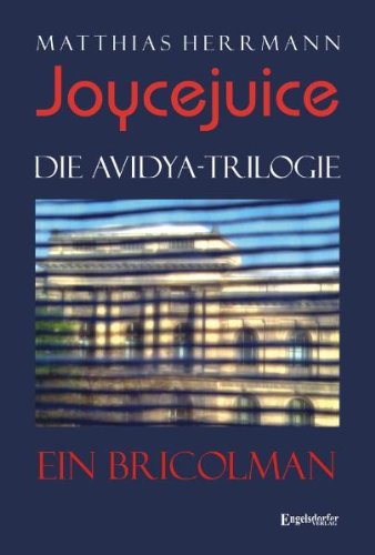 Stock image for Joycejuice. Die Avidya-Trilogie: Ein Bricolman for sale by medimops