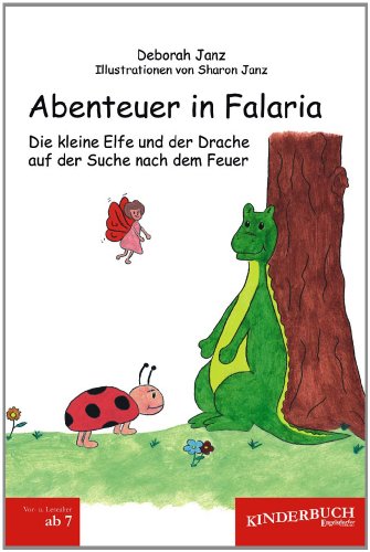 Beispielbild fr Abenteuer in Falaria: Die kleine Elfe und der Drache auf der Suche nach dem Feuer zum Verkauf von medimops