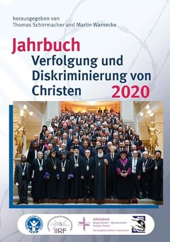 Jahrbuch Verfolgung und Diskriminierung von Christen 2020 (Studien zur Religionsfreiheit - Studies in Religious Freedom) - Verlag für Kultur und Wissenschaft