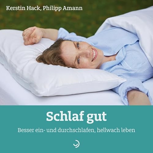 Stock image for Schlaf gut: Besser ein- und durchschlafen, hellwach leben for sale by Revaluation Books