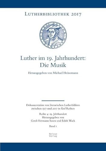 9783862762156: Luther im 19. Jahrhundert: Die Musik