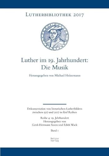 9783862762156: Luther im 19. Jahrhundert: die Musik