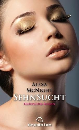 SEHNSUCHT. erotischer Roman - McNight, Alexa