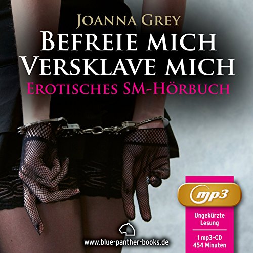 Beispielbild fr Befreie mich, versklave mich | Erotik SM Audio Story | Erotisches SM Hrbuch MP3 CD (blue panther books Erotik Audio Story | Erotisches Hrbuch) zum Verkauf von medimops