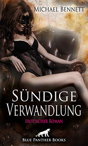 9783862776269: Sndige Verwandlung | Erotischer Roman (BDSM, Fetisch, Kopfkino, Squirting, Swinger): Im Sog von Lust und Leidenschaft ...