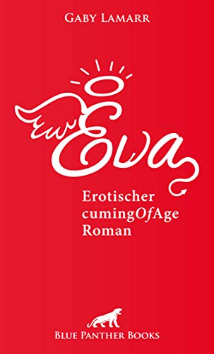Beispielbild fr Eva | Erotischer CumingOfAge Roman Nun will sie es wissen und ihre gewagteste Fantasie in die Tat umsetzen . zum Verkauf von medimops