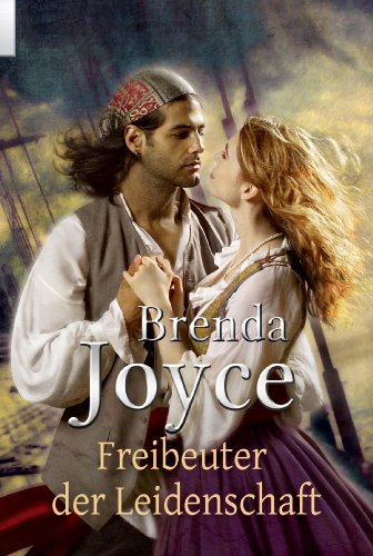 Freibeuter der Leidenschaft (9783862784851) by Brenda Joyce