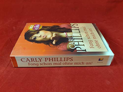 Fang schon mal ohne mich an! (9783862785193) by Carly Phillips