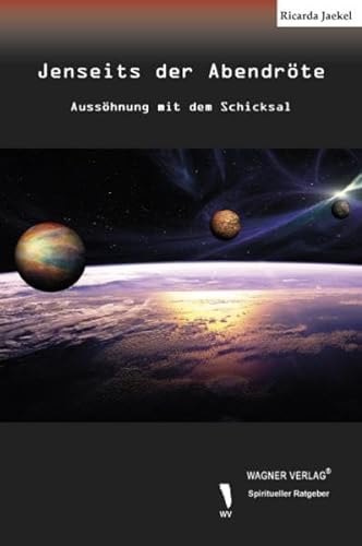 Stock image for Jenseits der Abendrte - Ausshnung mit dem Schicksal for sale by medimops