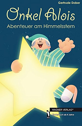 Stock image for Onkel Alois: Abenteuer am Himmelsstern for sale by medimops