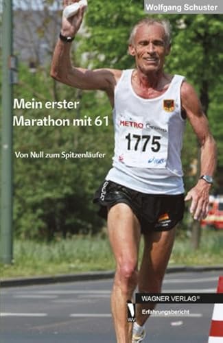 Stock image for Mein erster Marathon mit 61: Von Null zum Spitzenlufer for sale by medimops