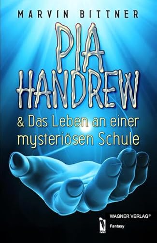 Beispielbild fr Pia Handrew: Das Leben an einer mysterisen Schule zum Verkauf von medimops