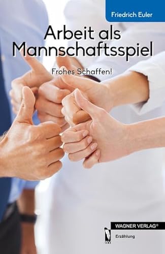 Beispielbild fr Arbeit als Mannschaftsspiel zum Verkauf von medimops