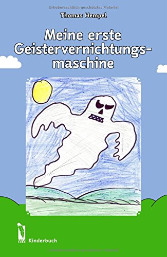 9783862799015: Meine erste Geistervernichtungsmaschine