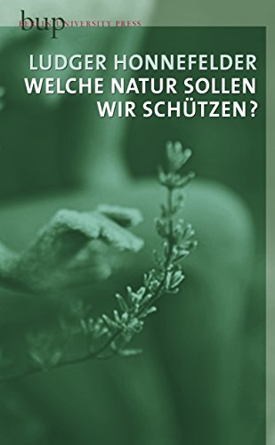 Stock image for Welche Natur sollen wir schtzen? for sale by medimops