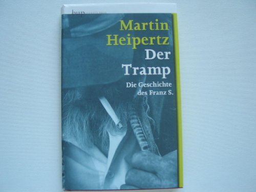 Der Tramp - Die Geschichte des Franz S.