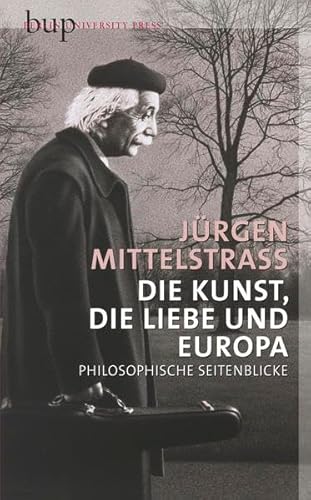 Stock image for Die Kunst, die Liebe und Europa: Philosophische Seitenblicke for sale by medimops