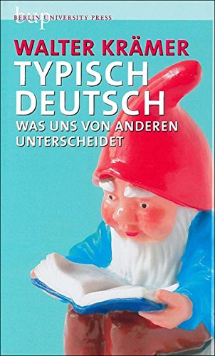 Imagen de archivo de Typisch deutsch: Was uns von anderen unterscheidet a la venta por Ammareal