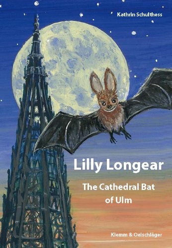 Beispielbild fr Lilly Longear: The Cathedral Bat of Ulm zum Verkauf von medimops