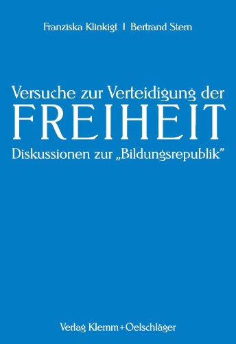 Beispielbild fr Versuche zur Verteidigung der Freiheit: Diskussionen zur "Bildungsrepublik": Diskussionen zur "Bildungsrepublik" zum Verkauf von Buchmarie