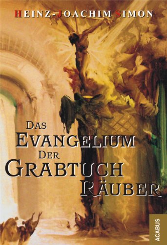 Beispielbild fr Das Evangelium der Grabtuchruber zum Verkauf von medimops