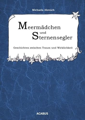 Imagen de archivo de Meermdchen und Sternensegler. Geschichten zwischen Traum und Wirklichkeit a la venta por medimops