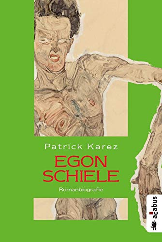 Beispielbild fr Egon Schiele - Romanbiografie zum Verkauf von Storisende Versandbuchhandlung