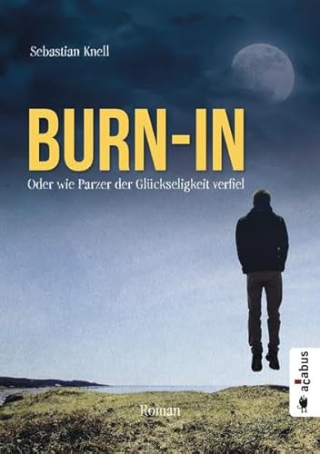 Imagen de archivo de Burn-In. Oder wie Parzer der Glckseligkeit verfiel: Roman a la venta por medimops