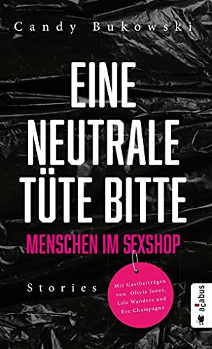 Beispielbild fr Eine neutrale Tte bitte! Menschen im Sexshop: Stories zum Verkauf von medimops