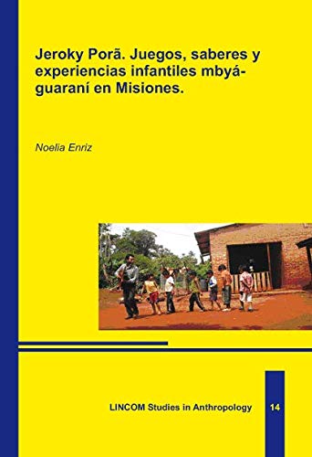 9783862880379: Jeroky Pora. Juegos, saberes y experiencias infantiles mbya- guarani en Misiones