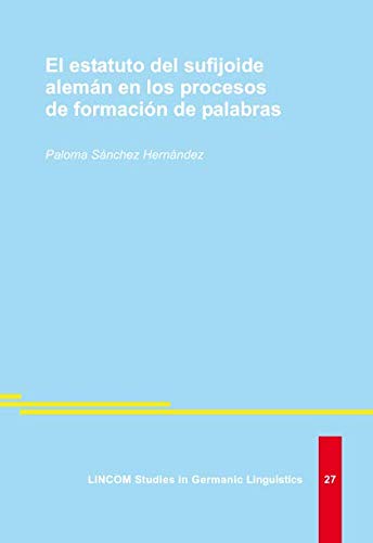 9783862880447: El estatuto del sufijoide aleman en los procesos de formacion de palabras